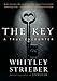The Key: A True Encounter by Whitley Strieber
