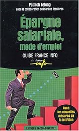 Épargne salariale, mode d'emploi