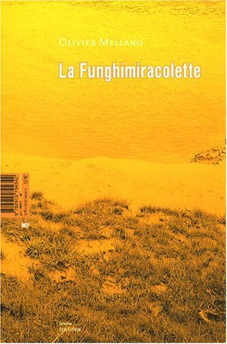 La  funghimiracolette