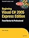 Beginning Visual C# 2005 Express Edition: From Novice to Professional (Beginning: from Novice to Pro by Peter Wright