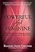 Powerful and Feminine: How to Increase Your Magnetic Presence and Attract the Attention you Want