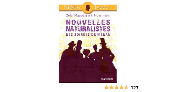 trois nouvelles naturalistes zola huysmans maupassant analyse