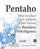 Pentaho : Mise en place d'une solution Open Source de Business Intelligence by 