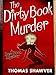 The Dirty Book Murder: A Rare Book Mystery