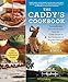 The Caddy's Cookbook: Remembering Favorite Recipes from the Caddy House to the Clubhouse of Augusta National Golf Club by Tripp Bowden