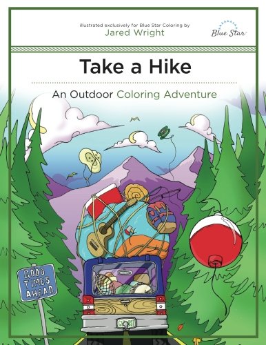 Take a Hike: An Outdoor Coloring Adventure by Blue Star Coloring