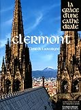 Clermont : L'âme de l'Auvergne by
