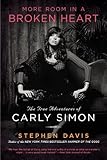 More Room in a Broken Heart: The True Adventures of Carly Simon