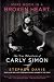 More Room in a Broken Heart: The True Adventures of Carly Simon by Stephen Davis