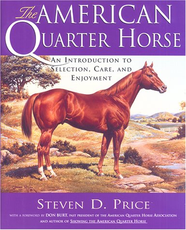 The American Quarter Horse Price Steven D Amazon Com Books