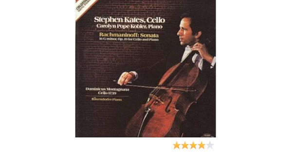 Stephen Kates - Carolyn Pope Kobler / Rachmaninoff: Sonata in G-minor, Op. 19 for Cello and Piano by Stephen Kates (1981-05-04) - Amazon.com Music
