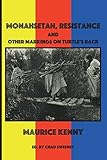 Monahsetah, Resistance and other Markings on Turtle's Back: A Lyric History in Poems and Essays by 