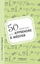 50 exercices pour apprendre à méditer