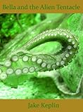 Bella and the Alien Tentacle