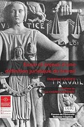 Essai et enjeux d'une définition juridique du travail