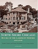 North Shore Chicago: Houses of the Lakefront Suburbs, 1890-1940 (Suburban Domestic Architecture Seri by 