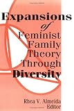 Expansions of Feminist Family Theory Through Diversity, Almeida, Rhea V., 1560246677