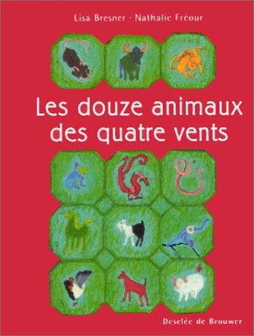Les  douze animaux des quatre vents