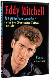 Eddy Mitchell : les premiers succès avec les Chaussettes Noires + En solo