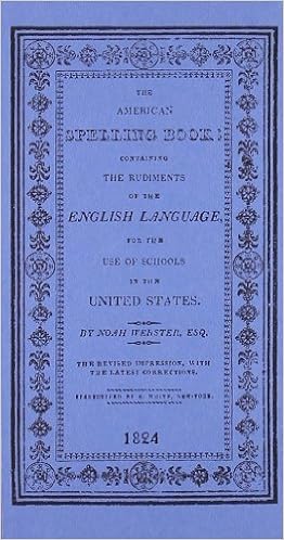 American Spelling Book, by Noah Webster American Spelling Book, by Noah Webster