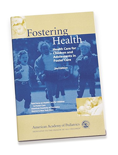 Download Fostering Health: Health Care for Children and Adolescents in Foster Care Download Fostering Health: Health Care for Children and Adolescents in Foster Care
