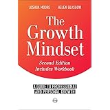 The Growth Mindset: a Guide to Professional and Personal Growth: (a personal and career coaching guide) (The Art of Growth Book 9)