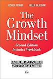 The Growth Mindset: a Guide to Professional and Personal Growth: (a personal and career coaching guide) (The Art of Growth Book 9)