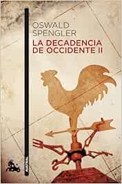 La decadencia de Occidente II (Contemporánea)