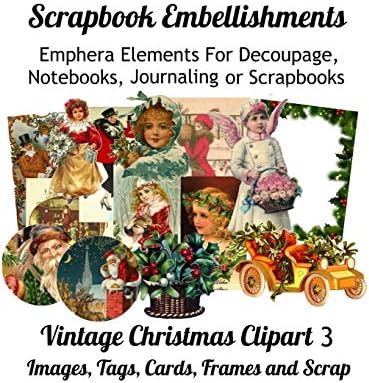Scrapbook Embellishments: Emphera Elements for Decoupage, Notebooks, Journaling or Scrapbooks. Vintage Christmas Clipart 3 Images, Tags, Cards, Frames and Scrap