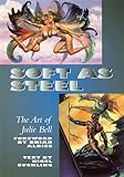 Soft as Steel: The Art of Julie Bell