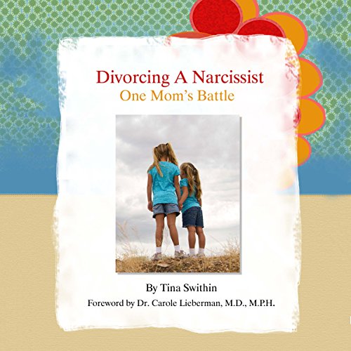 Download Divorcing a Narcissist: One Mom's Battle Download Divorcing a Narcissist: One Mom's Battle