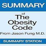Summary of The Obesity Code from Dr. Jason Fung by 