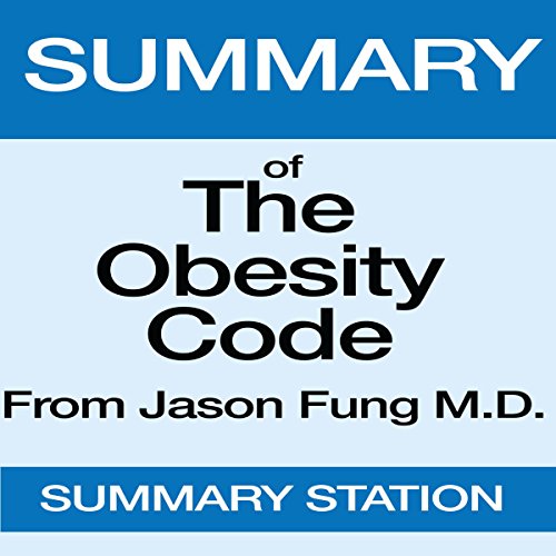 Summary of The Obesity Code from Dr. Jason Fung