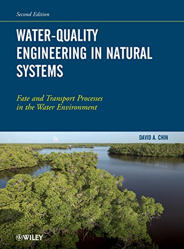Water-Quality Engineering In Natural Systems: Fate And Transport Processes In The Water Environment