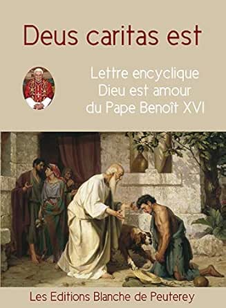 Amazon Com Deus Caritas Est Dieu Est Amour Encyclique Du Pape Benoit Xvi French Edition Ebook Benoit Xvi Kindle Store