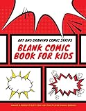 Blank Comic Book for Kids: Art and Drawing Comic Strips, Perfect Gift for Kids Blank Comic Book for Kids: Art and Drawing Comic Strips, Perfect Gift for Kids