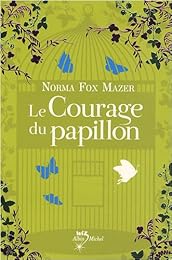 Le  courage du papillon