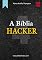 Livro A Bíblia Hacker - Volume 4 de 12: 3a Edição (2019-2020) (A Bíblia Hacker - 3a edição)
