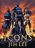 Icons. L'univers DC Comics et Wildstorm de Jim Lee (AKI.BD) (French Edition) by 