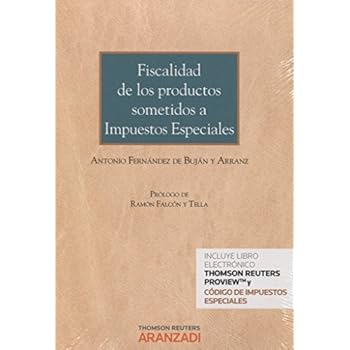 Fiscalidad de los productos sometidos a Impuestos especiales (Papel + e-book) (Monografía) Fiscalidad de los productos sometidos a Impuestos especiales (Papel + e-book) (Monografía)