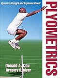 Plyometrics by Donald A. Chu, Gregory D. Myer