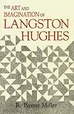 The Art and Imagination of Langston Hughes, Miller, R. Baxter, 0813116627