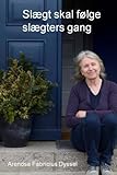 Slægt skal følge slægters gang (Danish Edition) by Arendse Fabricius Dyssel