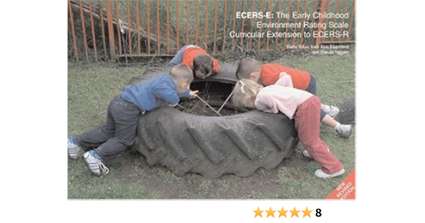 Ecers E The Early Childhood Environment Rating Scale Curricular Extension To Ecers R By Sylva Kathy Siraj Blatchford Iram gart Brenda Amazon Ae