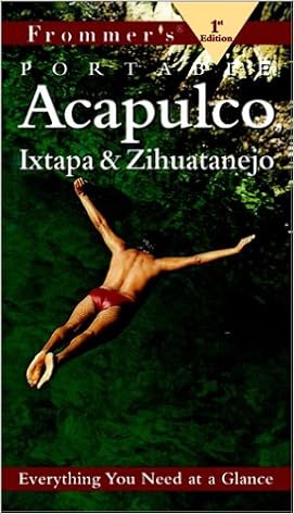 Frommer's Portable Acapulco & Ixtapa/Zihuatanejo, by Lynne Bairstow Frommer's Portable Acapulco & Ixtapa/Zihuatanejo, by Lynne Bairstow