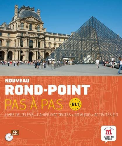 Rond-Point Pas a Pas: Livre De L'Eleve + Cahier D'Activites + CD (Level B1.1) (French Edition)