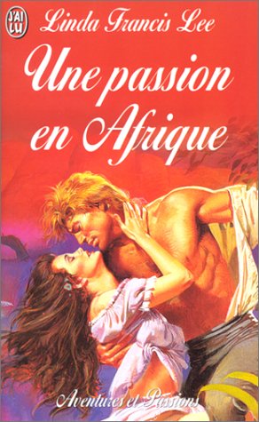 Une  passion en Afrique