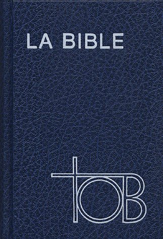 La Bible TOB : Traduction oecuménique de la Bible comprenant l'Ancien et le Nouveau Testament, Sk by (Hardcover)