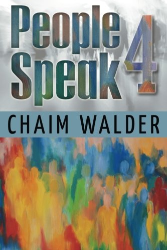People Speak 4 (People talk about themselves) (Volume 4) by Chaim Walder