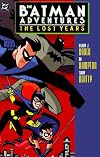 Batman Adventures: The Lost Years (The Batman Adventures) by Hilary Bader (1999-02-04)